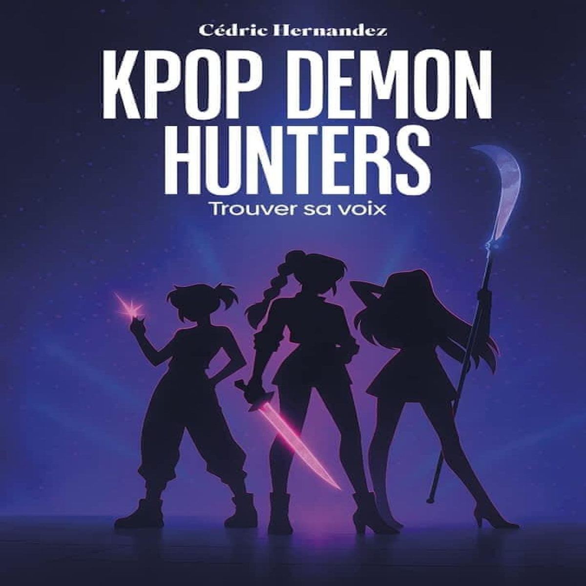 KPOP DEMON HUNTERS. TROUVER SA VOIX, Hernandez Cédric