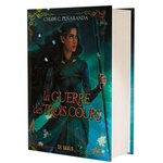 LES HERITIERS D'UNGARDIA TOME 4 : LA GUERRE DES TROIS COURS. EDITION COLLECTOR, Peñaranda Chloe C.