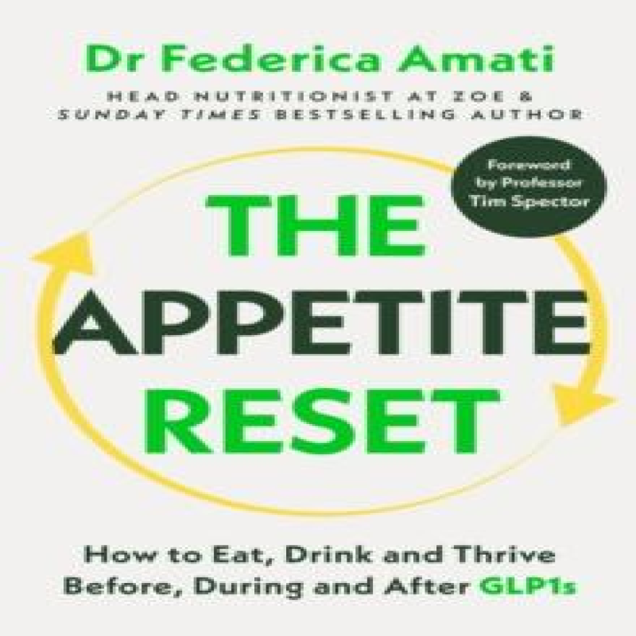 LIVRES The Appetite Reset : How to Eat, Drink and Thrive Before, During and After GLP-1s