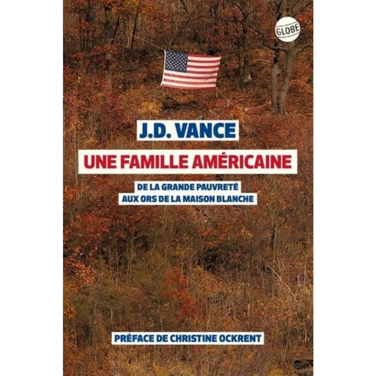 UNE FAMILLE AMERICAINE. DE LA GRANDE PAUVRETE AUX ORS DE LA MAISON-BLANCHE, Vance James-Davis