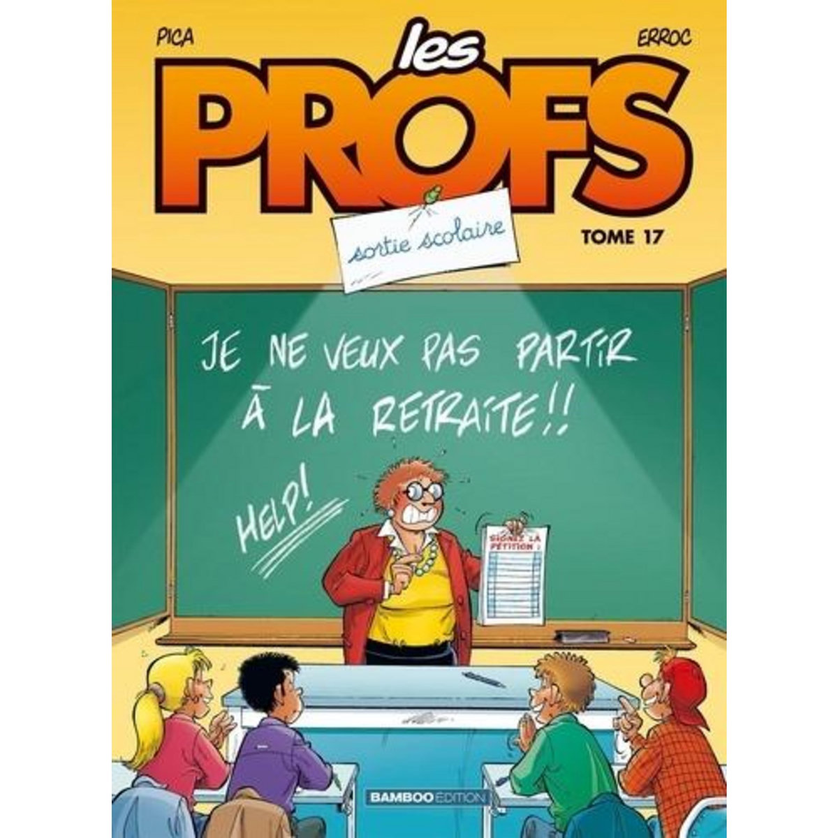 LES PROFS TOME 17 : SORTIE SCOLAIRE, Erroc