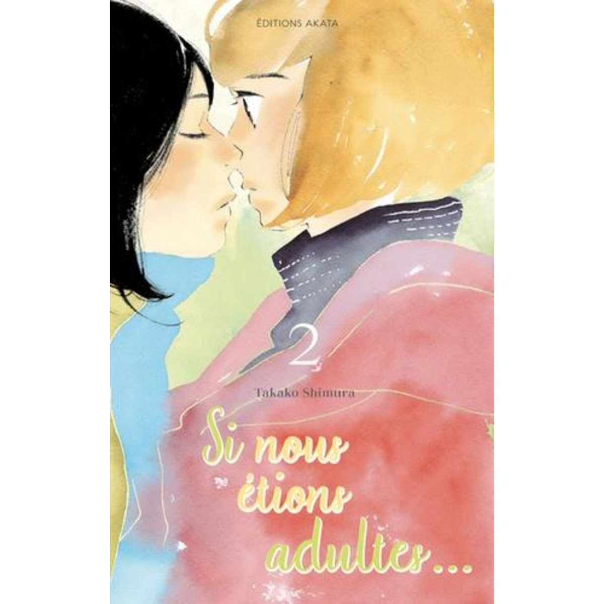 SI NOUS ETIONS ADULTES TOME 2 , Shimura Takako