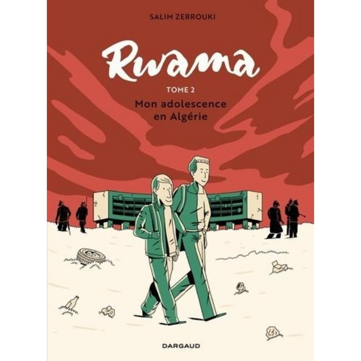 RWAMA TOME 2 : MON ADOLESCENCE EN ALGERIE, Zerrouki Salim
