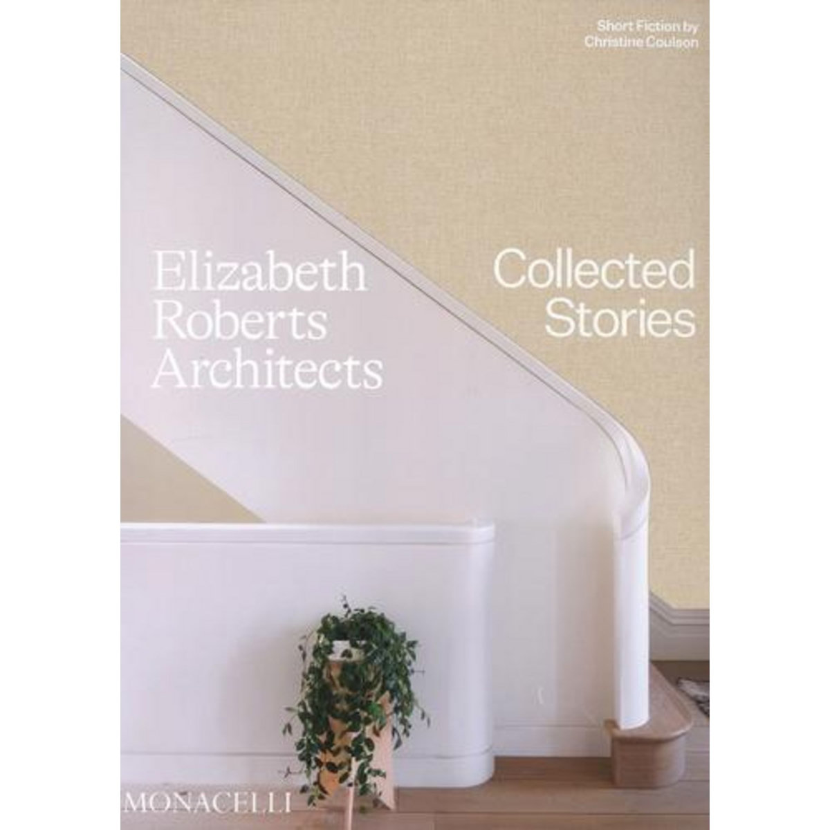 ELIZABETH ROBERTS ARCHITECTS. COLLECTED STORIES, EDITION EN ANGLAIS, Robert Elizabeth