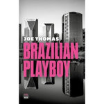 BRAZILIAN PLAYBOY, Thomas Joe