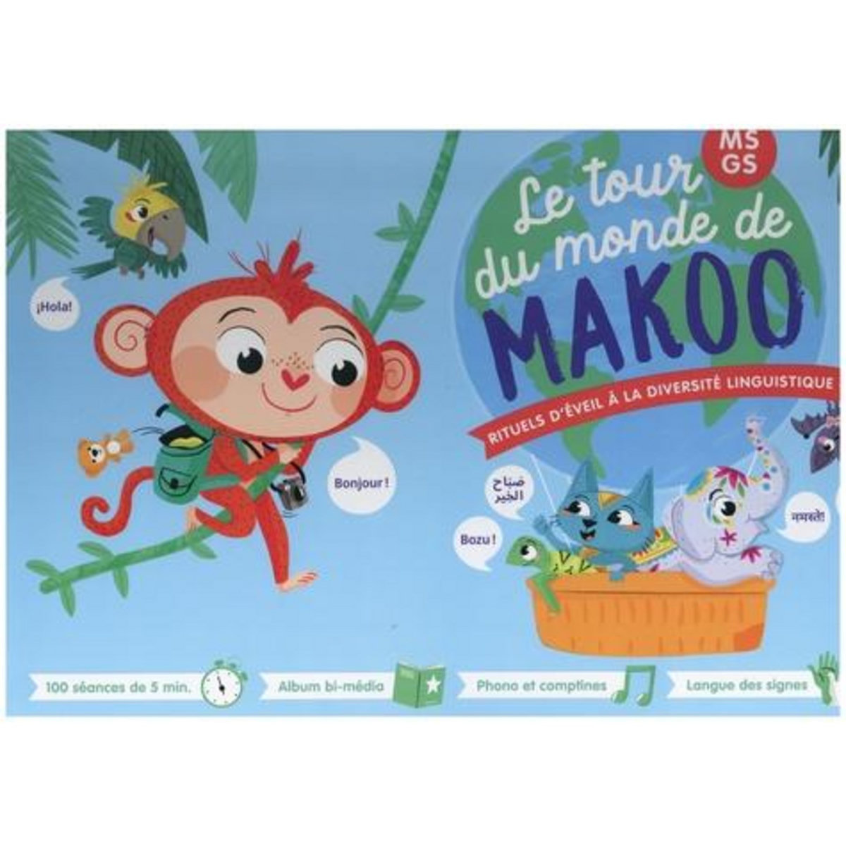LE TOUR DU MONDE DE MAKOO MS-GS. RITUELS D'EVEIL A LA DIVERSITE LINGUISTIQUE, Voise Anne-Marie