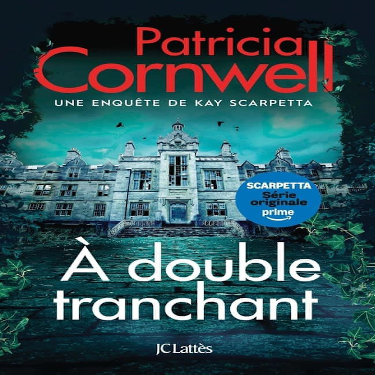 UNE ENQUETE DE KAY SCARPETTA : A DOUBLE TRANCHANT, Cornwell Patricia