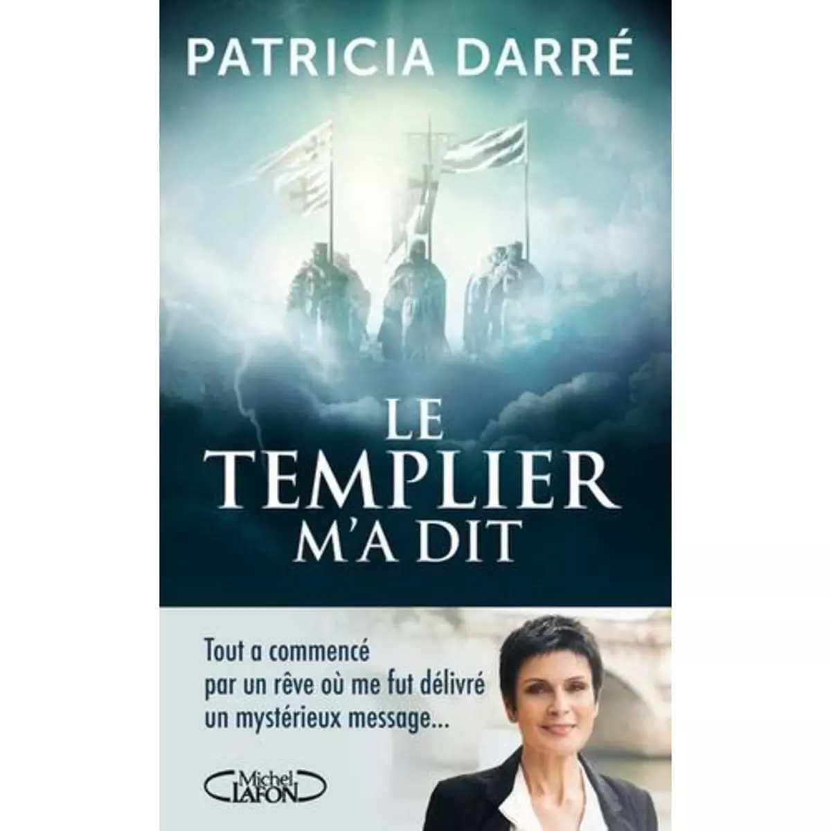  LE TEMPLIER M'A DIT, Darré Patricia