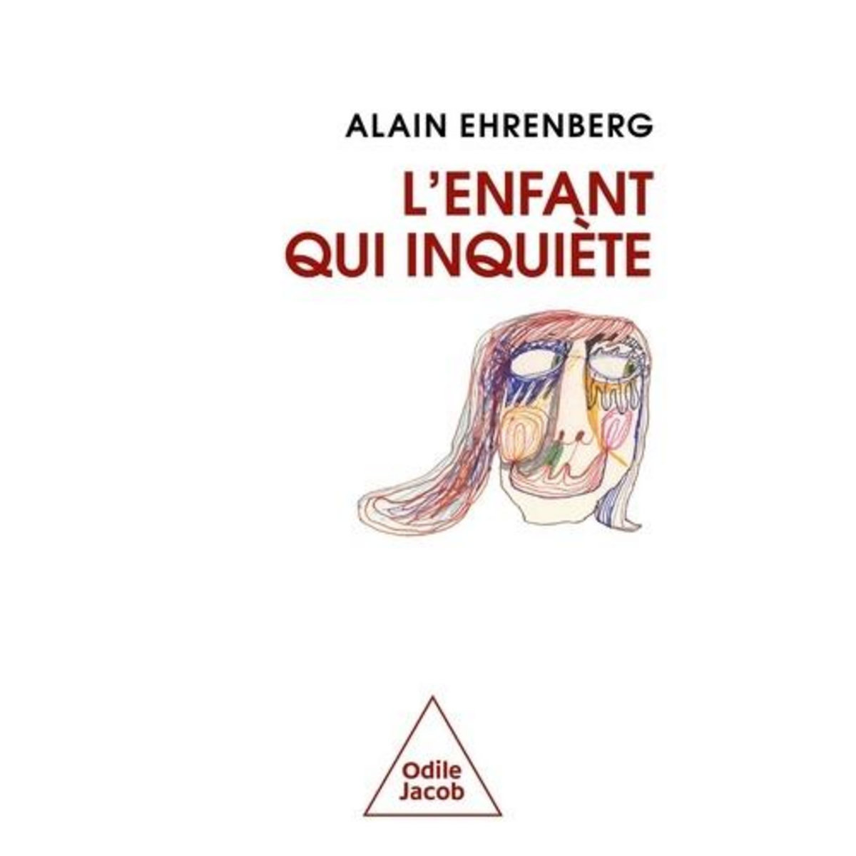 L'ENFANT QUI INQUIETE, Ehrenberg Alain