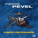 HAUT-ROYAUME TOME 5 : L'EMISSAIRE, Pevel Pierre