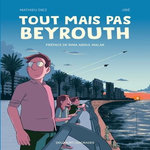 TOUT MAIS PAS BEYROUTH, Diez Mathieu