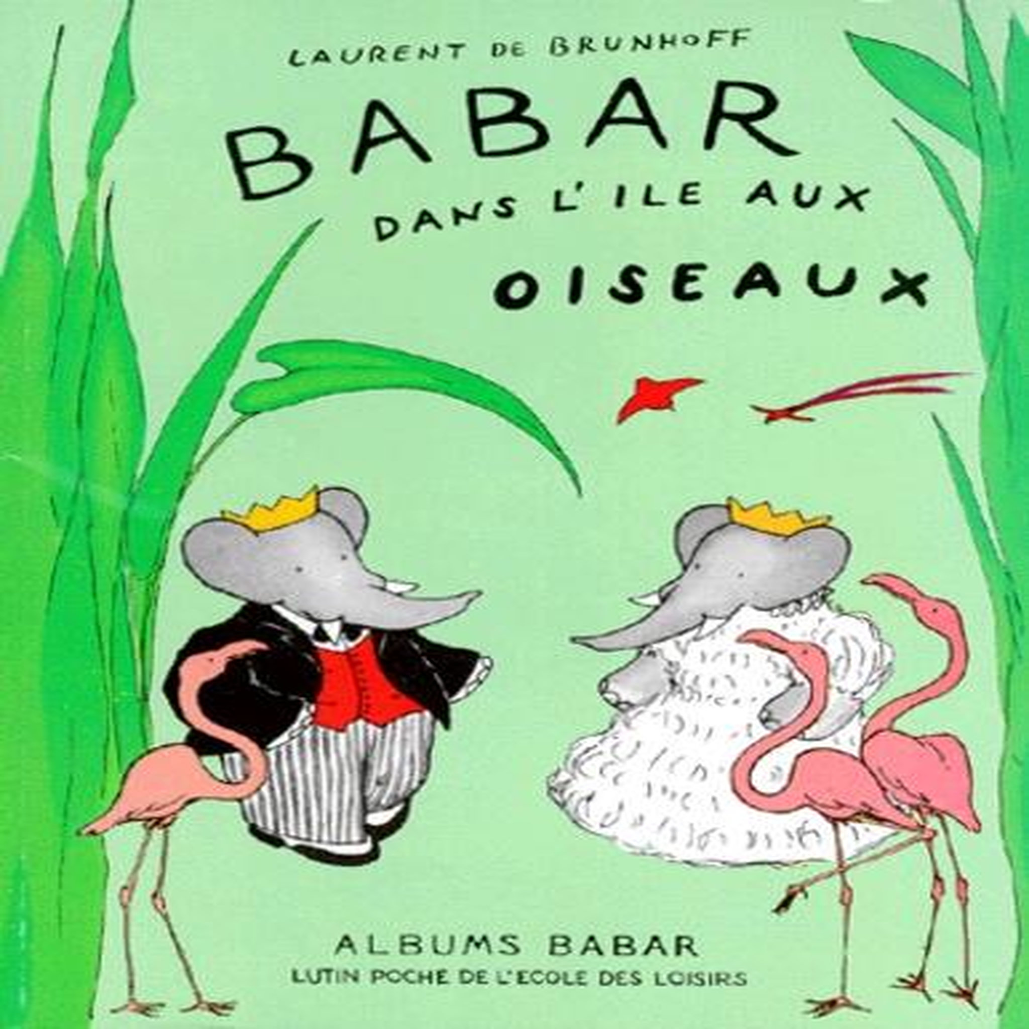 BABAR DANS L'ILE AUX OISEAUX, Brunhoff Jean de