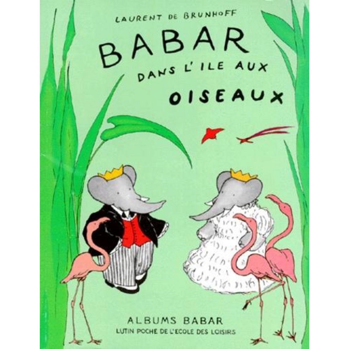 BABAR DANS L'ILE AUX OISEAUX, Brunhoff Jean de