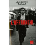 L'AFFRANCHI, Kella Jean-Claude