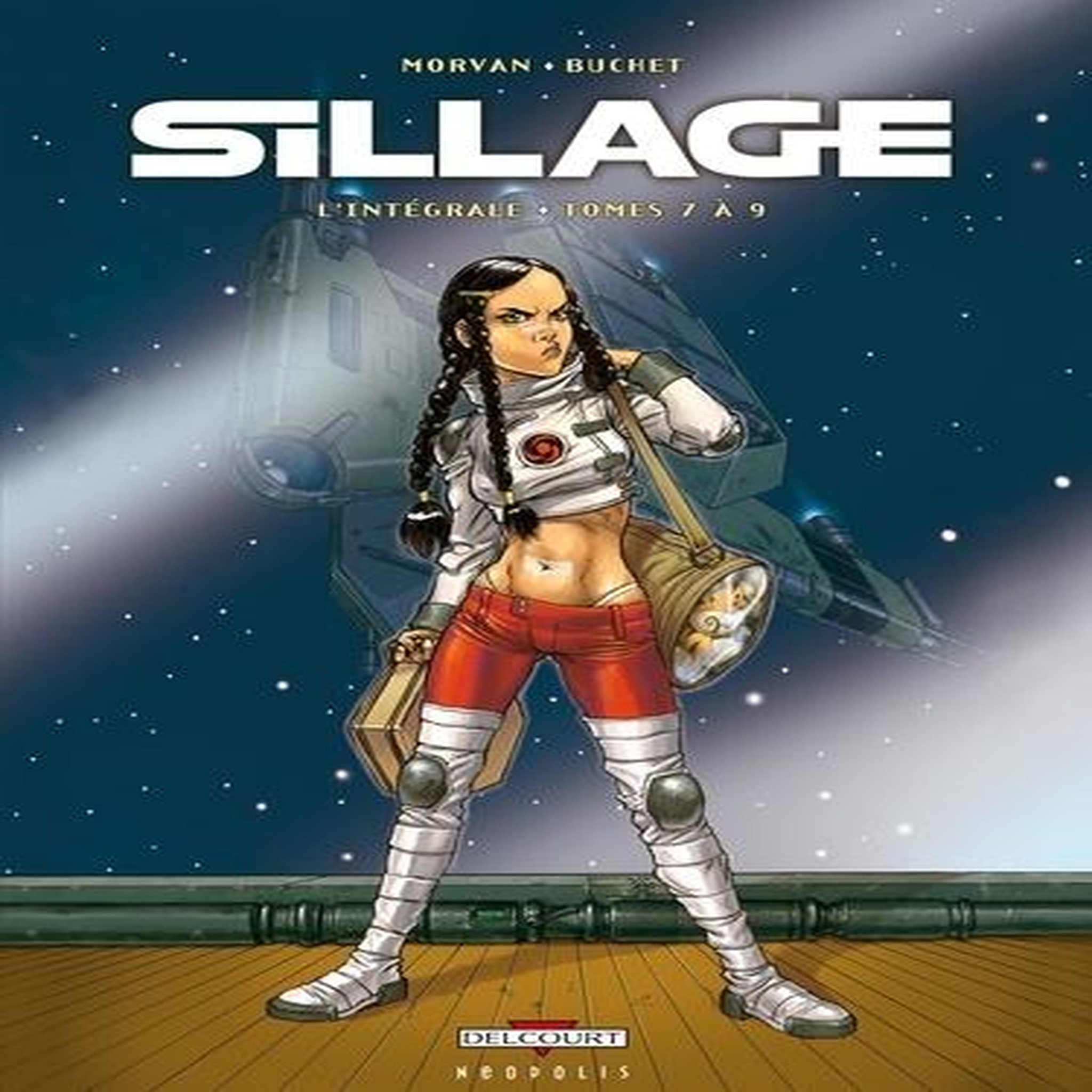 SILLAGE L'INTEGRALE TOMES 7 A 9 , Morvan Jean-David