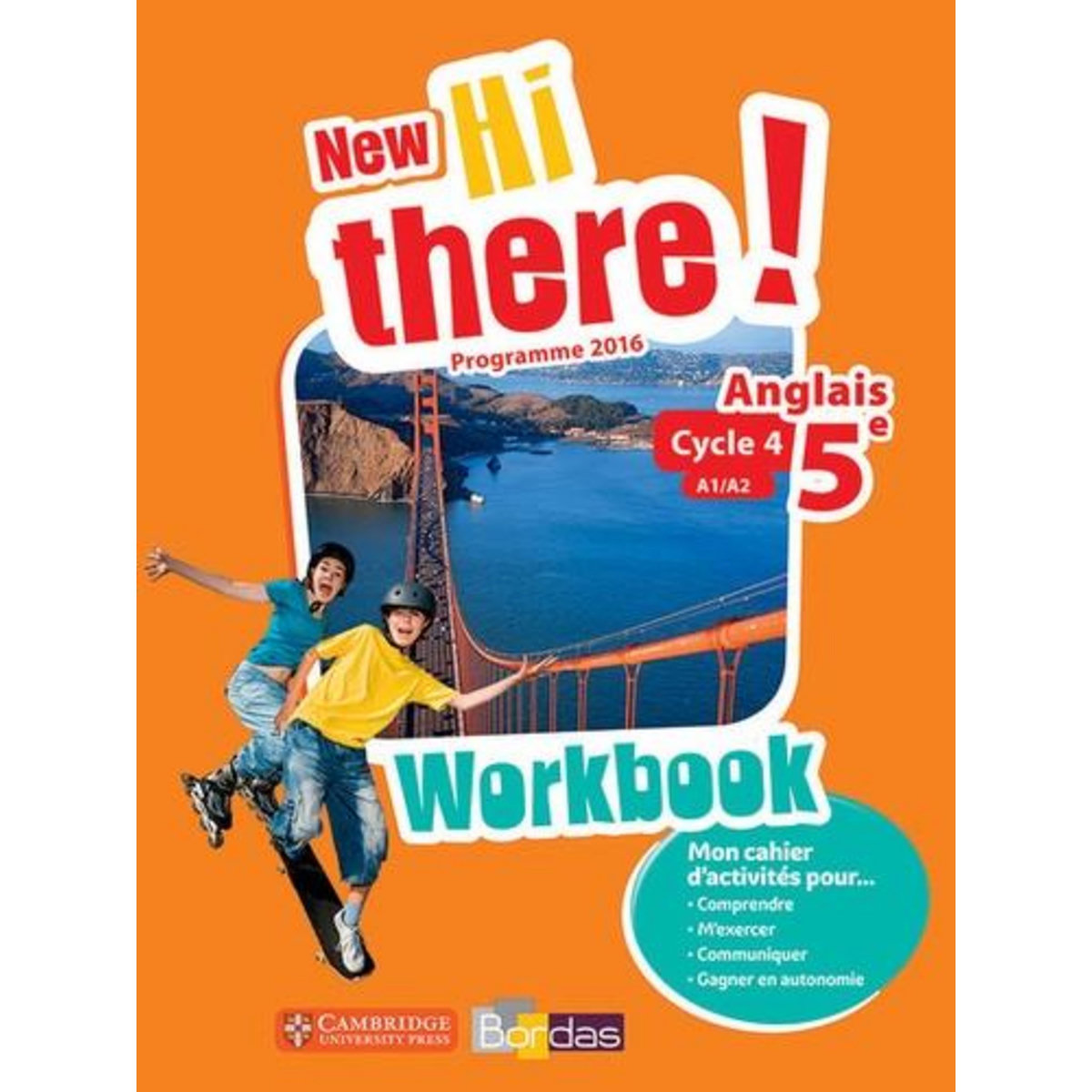 ANGLAIS 5E A1/A2 NEW HI THERE! WORKBOOK, EDITION 2017, Leclercq Daniel