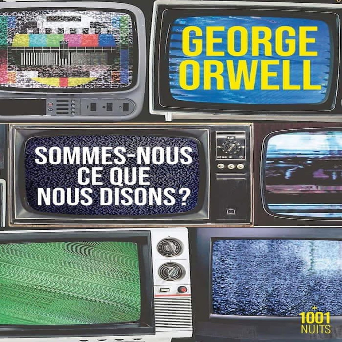 SOMMES-NOUS CE QUE NOUS DISONS ?, Orwell George pas cher - Auchan.fr