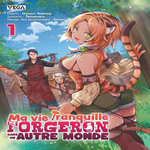 MA VIE TRANQUILLE DE FORGERON DANS UN AUTRE MONDE TOME 1 , Himori Yoshino