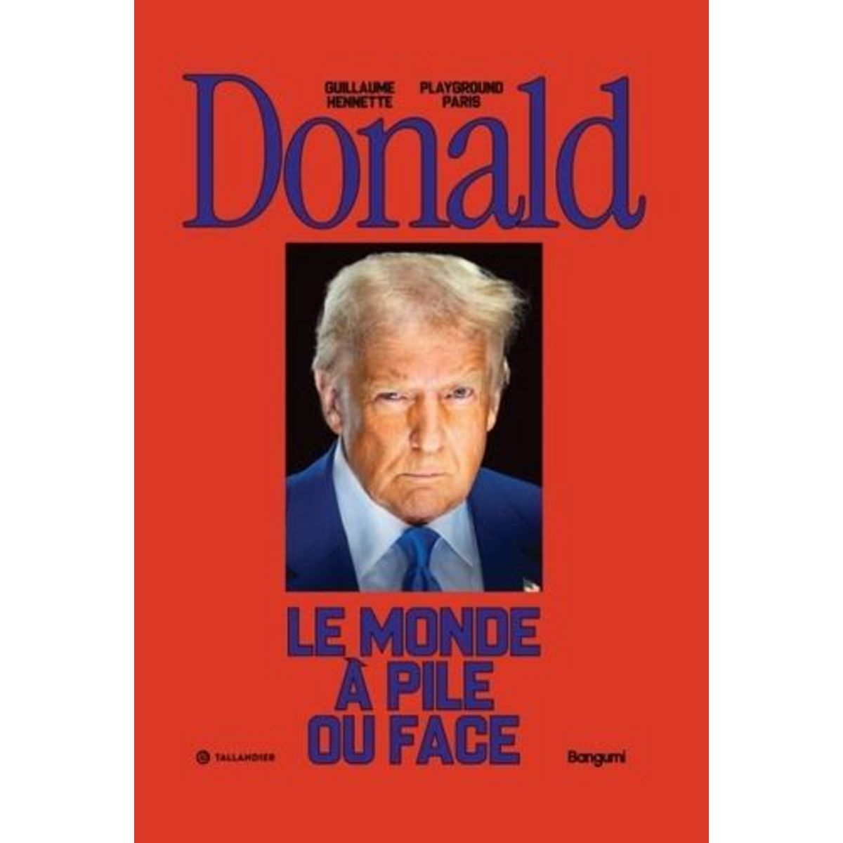 DONALD. LE MONDE A PILE OU FACE, Hennette Guillaume