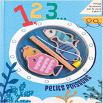 1, 2, 3... PETITS POISSONS. ATTRAPE LES POISSONS AVEC TA CANNE A PECHE !, Payne Sally