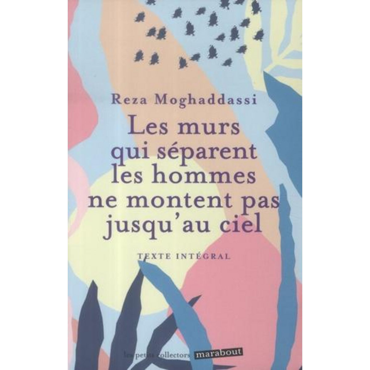 LES MURS QUI SEPARENT LES HOMMES NE MONTENT PAS JUSQU'AU CIEL, Moghaddassi Reza