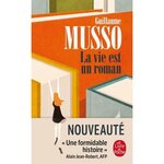 LA VIE EST UN ROMAN, Musso Guillaume