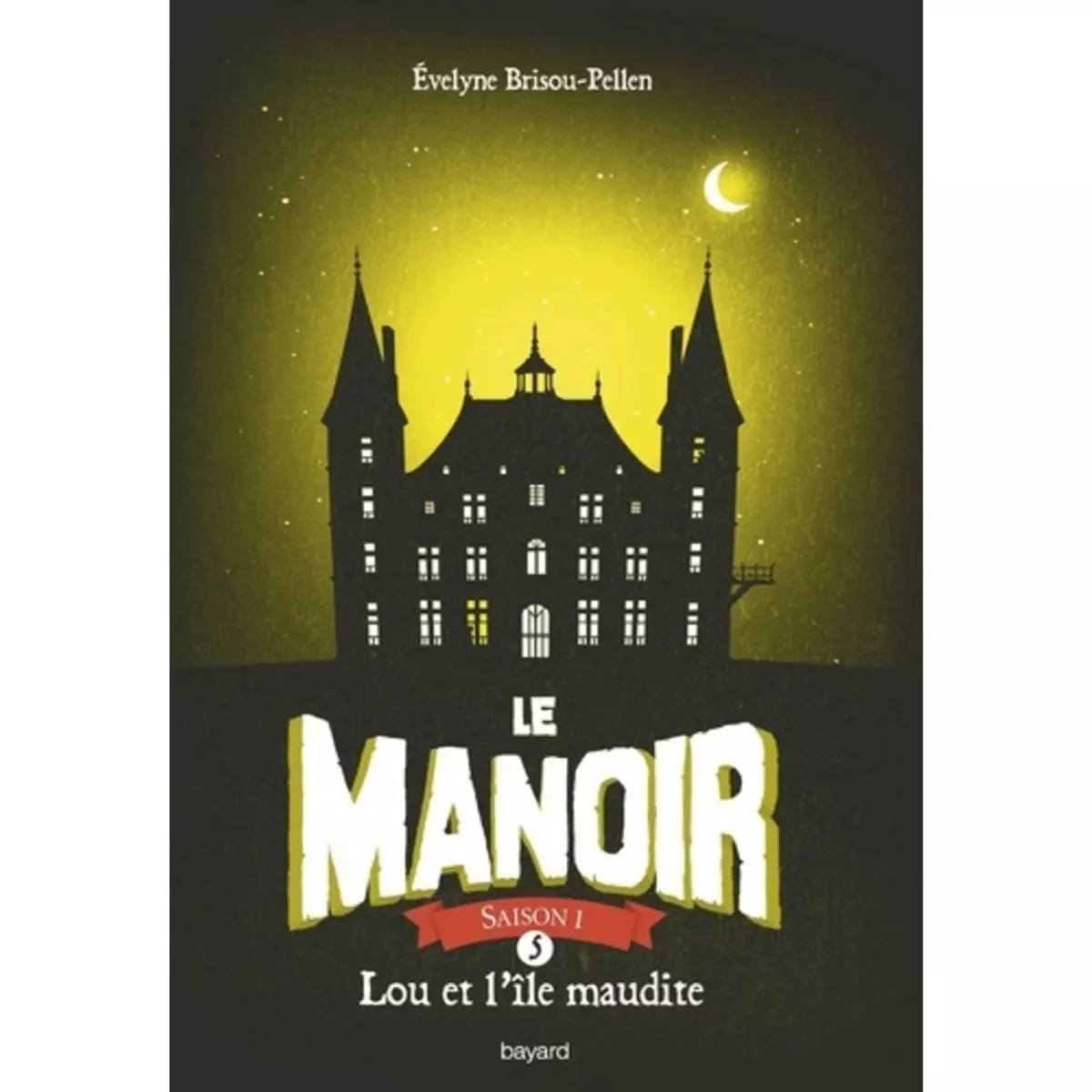  LE MANOIR, SAISON 1 TOME 5 : LOU ET L'ILE MAUDITE, Brisou-Pellen Evelyne
