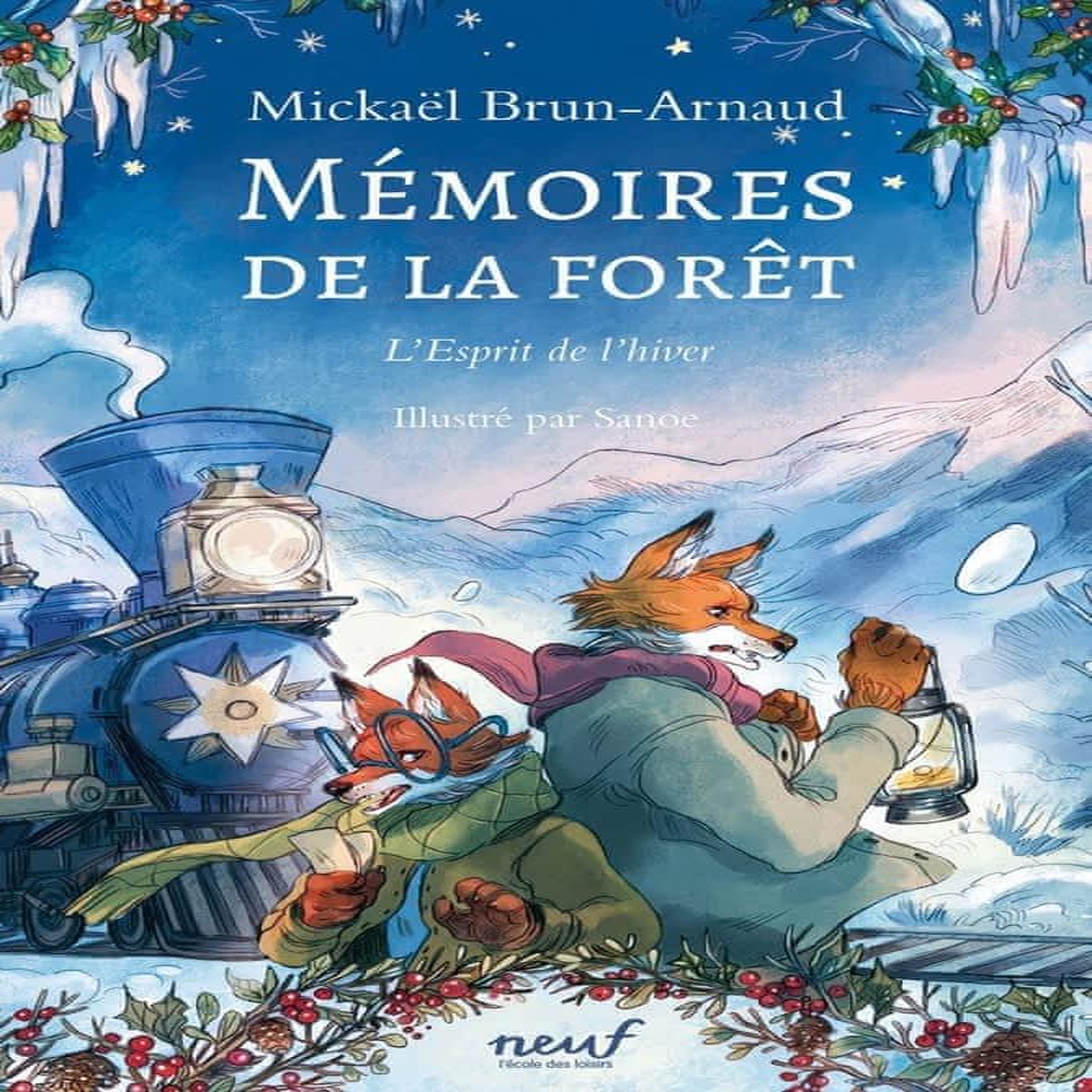 MEMOIRES DE LA FORET TOME 3 : L'ESPRIT DE L'HIVER, Brun-Arnaud Mickaël