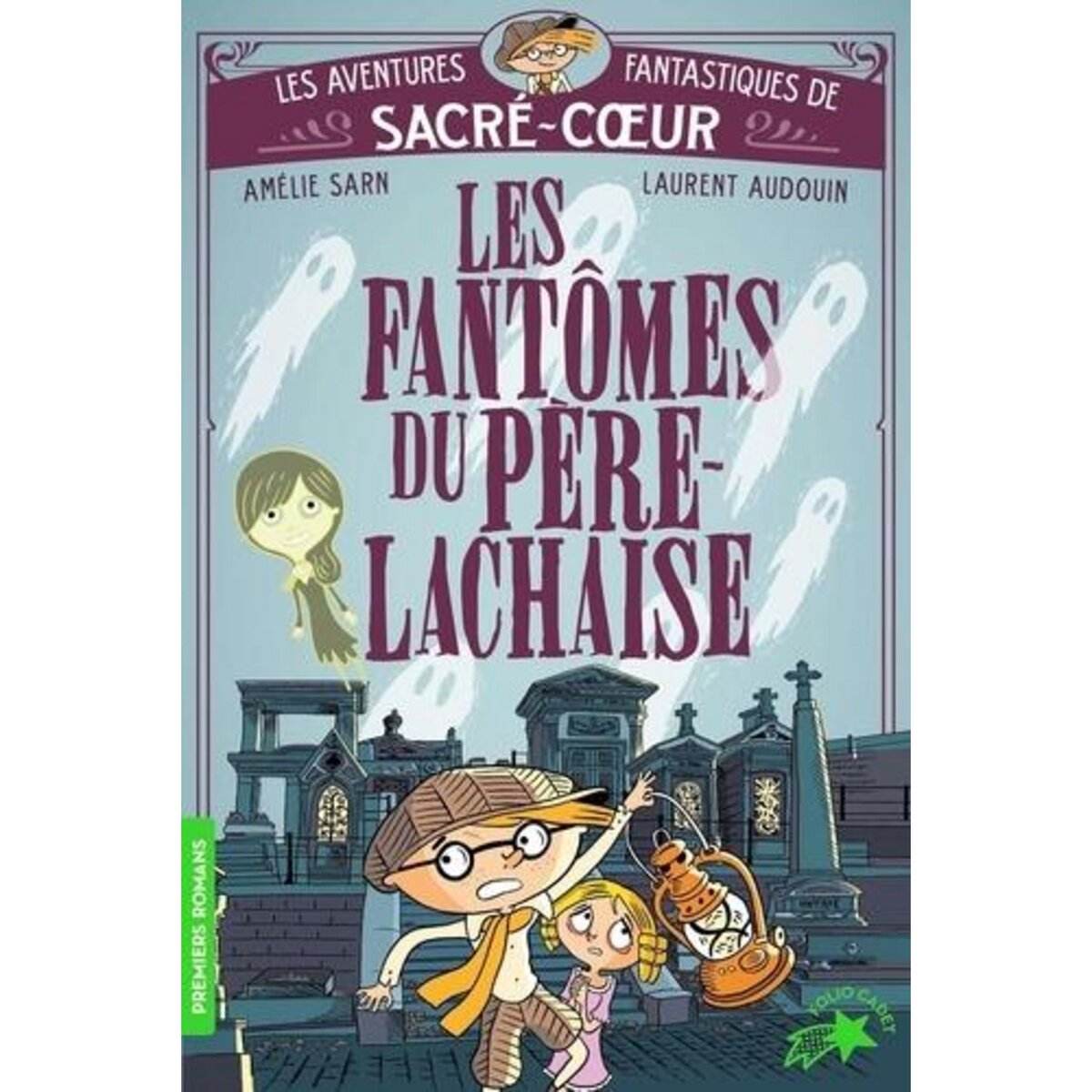 LES AVENTURES FANTASTIQUES DE SACRE-COEUR : LES FANTOMES DU PERE LACHAISE, Sarn Amélie