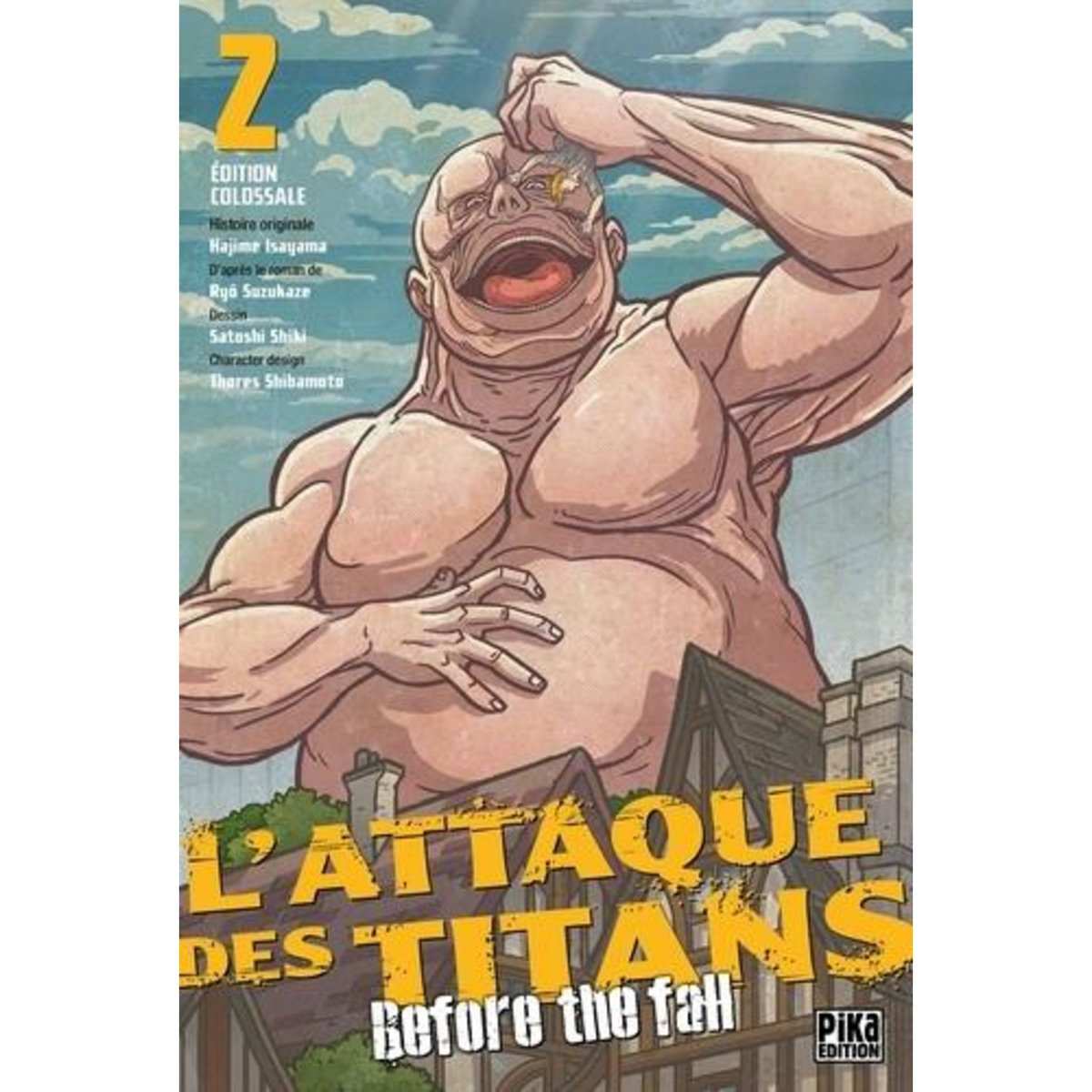 L'ATTAQUE DES TITANS - BEFORE THE FALL TOME 2 : COLOSSAL EDITION, Shiki Satoshi