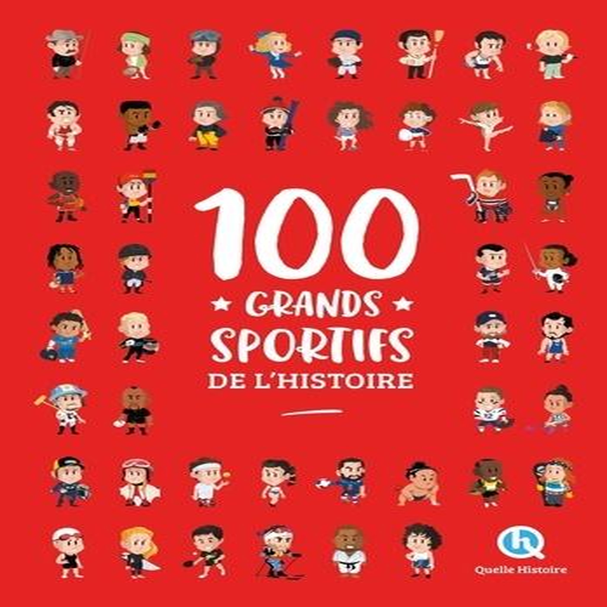 100 GRANDS SPORTIFS DE L'HISTOIRE, Crété Patricia
