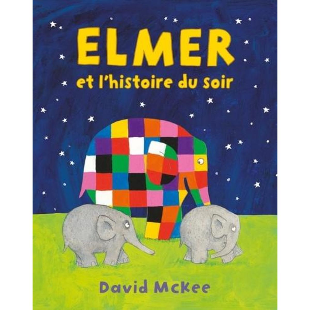 ELMER : ELMER ET L'HISTOIRE DU SOIR, McKee David