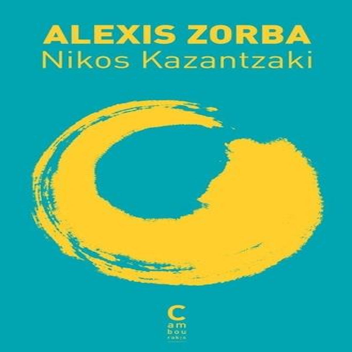 ALEXIS ZORBA, Kazantzáki Níkos
