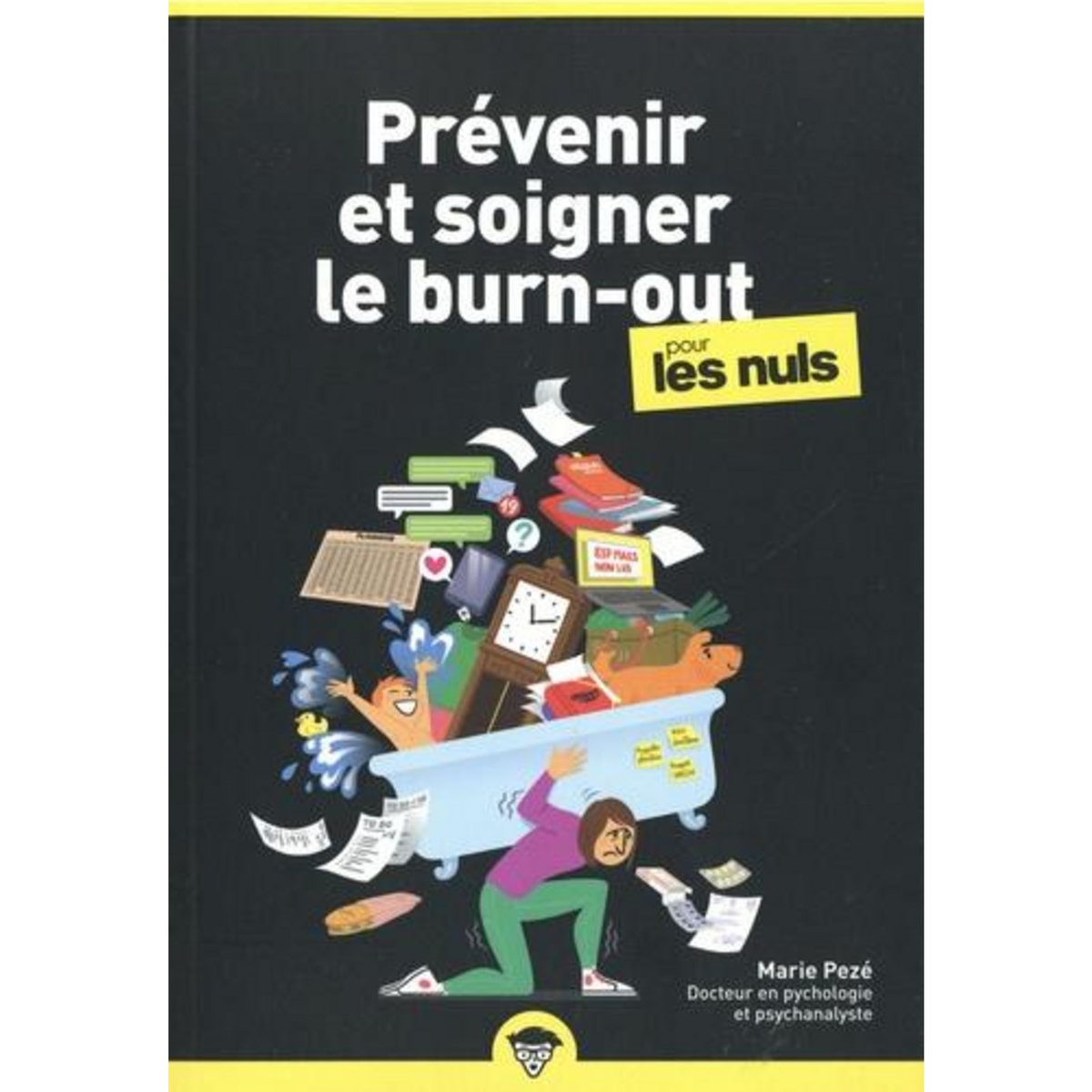 PREVENIR ET SOIGNER LE BURN-OUT POUR LES NULS, Pezé Marie