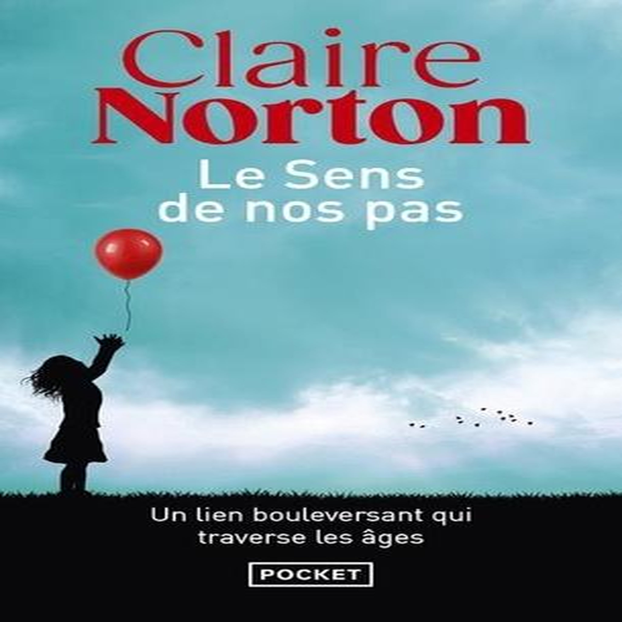 LE SENS DE NOS PAS, Norton Claire