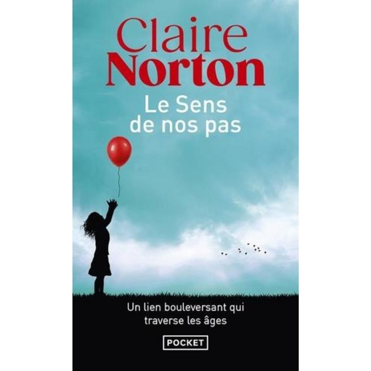 LE SENS DE NOS PAS, Norton Claire