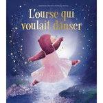 L'OURSE QUI VOULAIT DANSER, Stansbie Stephanie