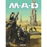 M-A-D TOME 1 : UN EMPIRE DE ROUILLE, Jarry Nicolas