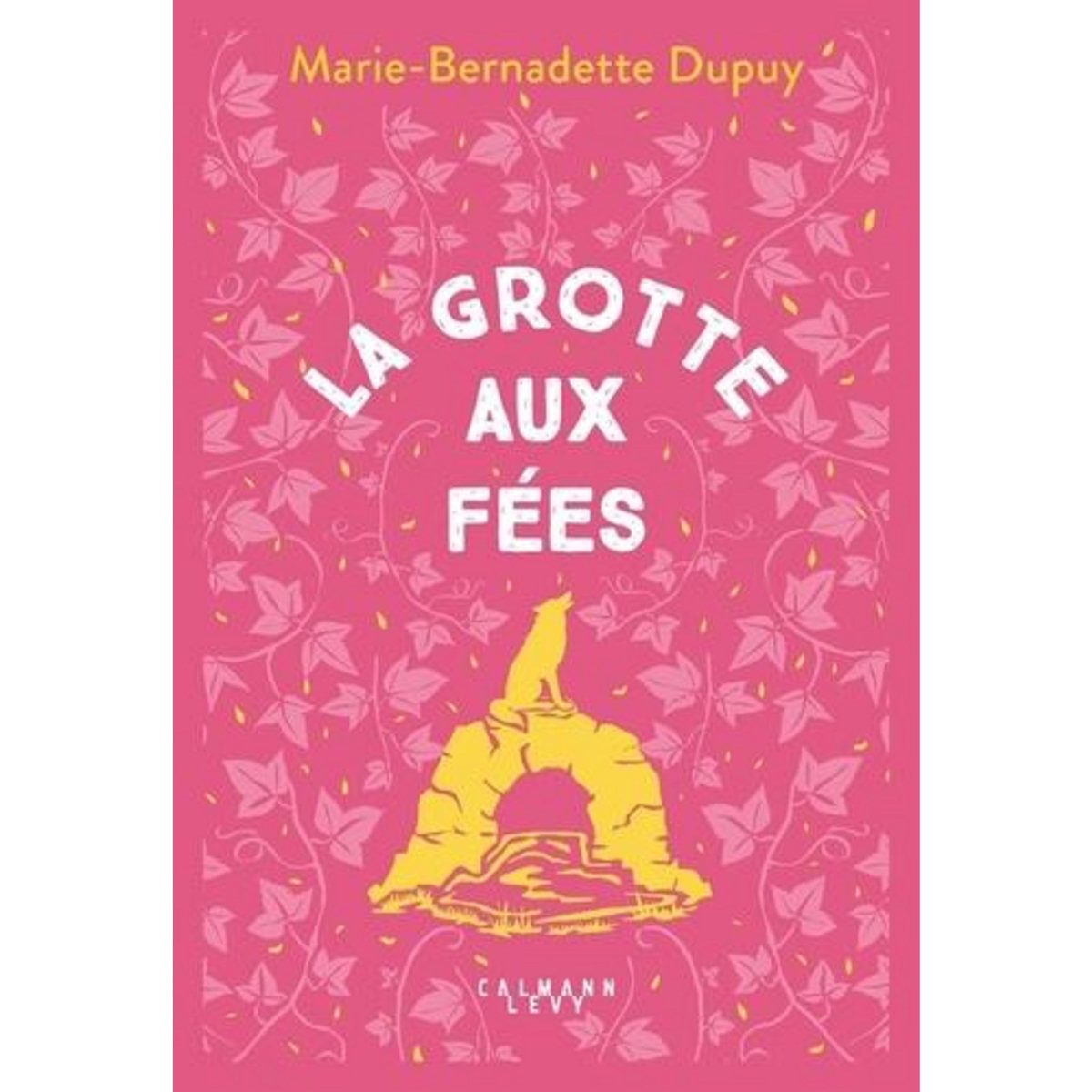 LE MOULIN DU LOUP TOME 4 : LA GROTTE AUX FEES, Dupuy Marie-Bernadette