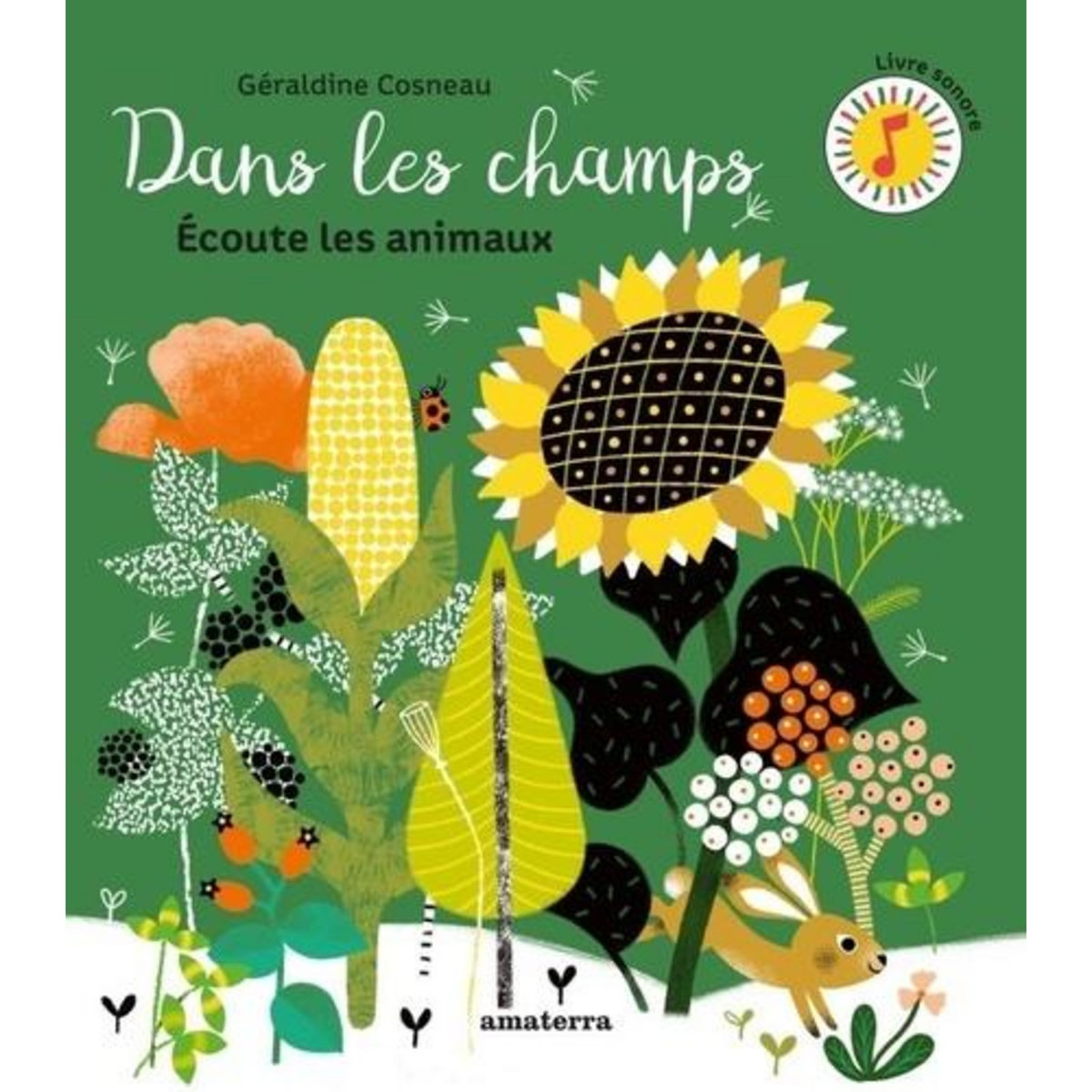 DANS LES CHAMPS. ECOUTE LES ANIMAUX, Cosneau Géraldine