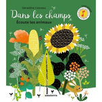DANS LES CHAMPS. ECOUTE LES ANIMAUX, Cosneau Géraldine
