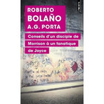 CONSEILS D'UN DISCIPLE DE MORRISON A UN FANATIQUE DE JOYCE. SUIVI DE JOURNAL DE BAR, Bolaño Roberto