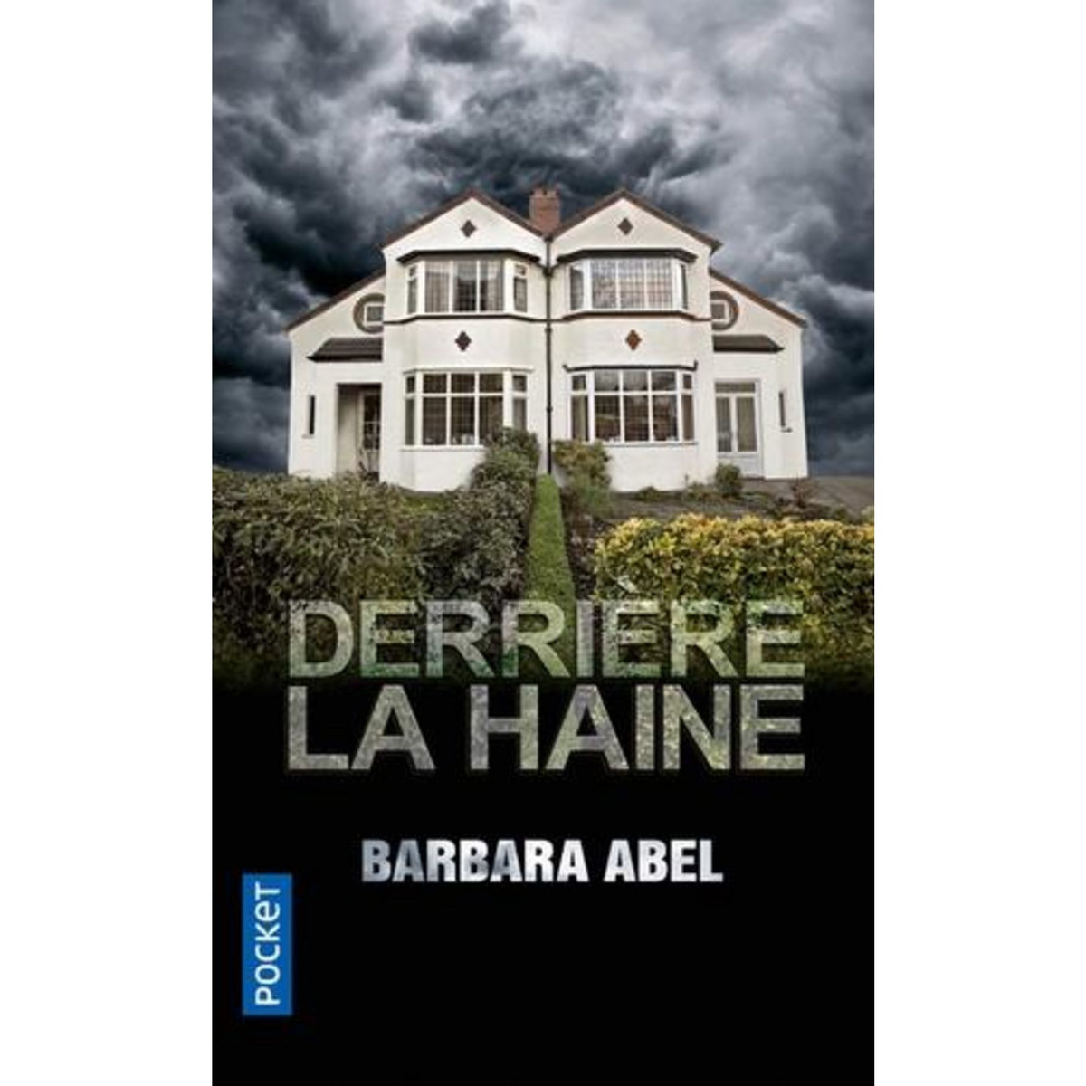 DERRIERE LA HAINE, Abel Barbara