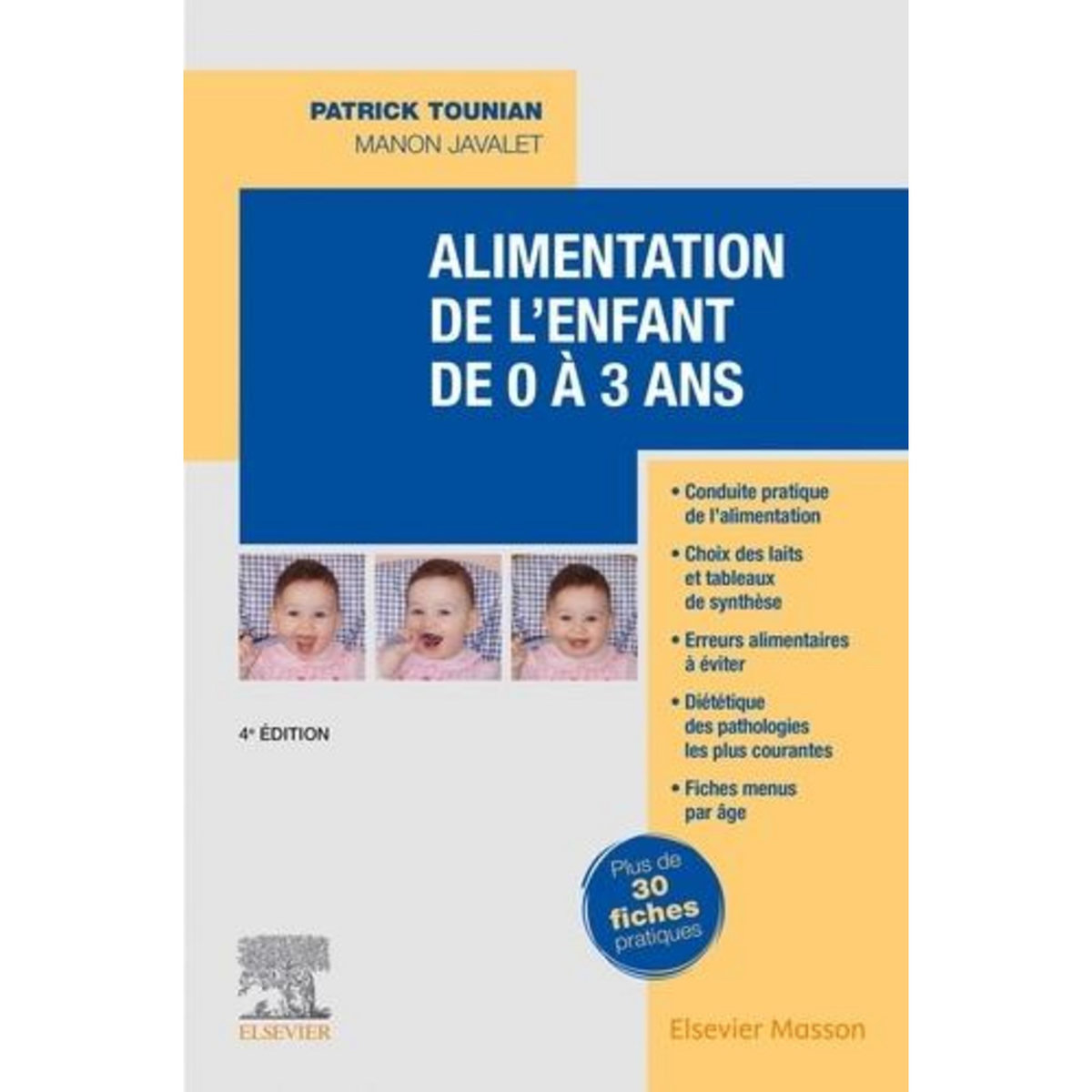 ALIMENTATION DE L'ENFANT DE 0 A 3 ANS. 4E EDITION, Tounian Patrick