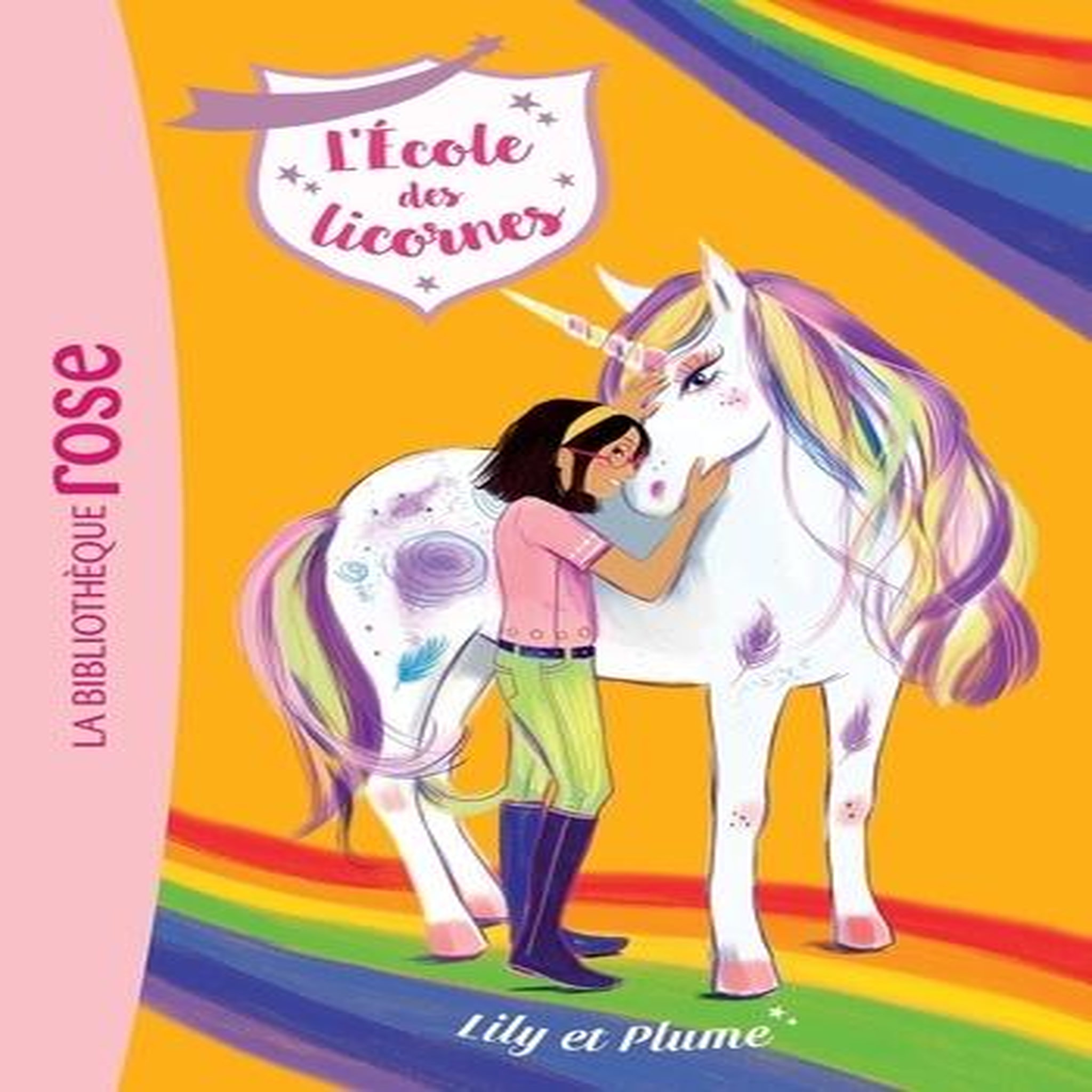 L'ECOLE DES LICORNES TOME 13 : LILY ET PLUME, Sykes Julie