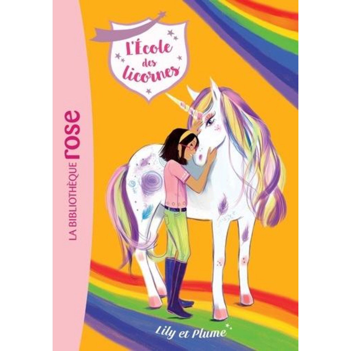 L'ECOLE DES LICORNES TOME 13 : LILY ET PLUME, Sykes Julie