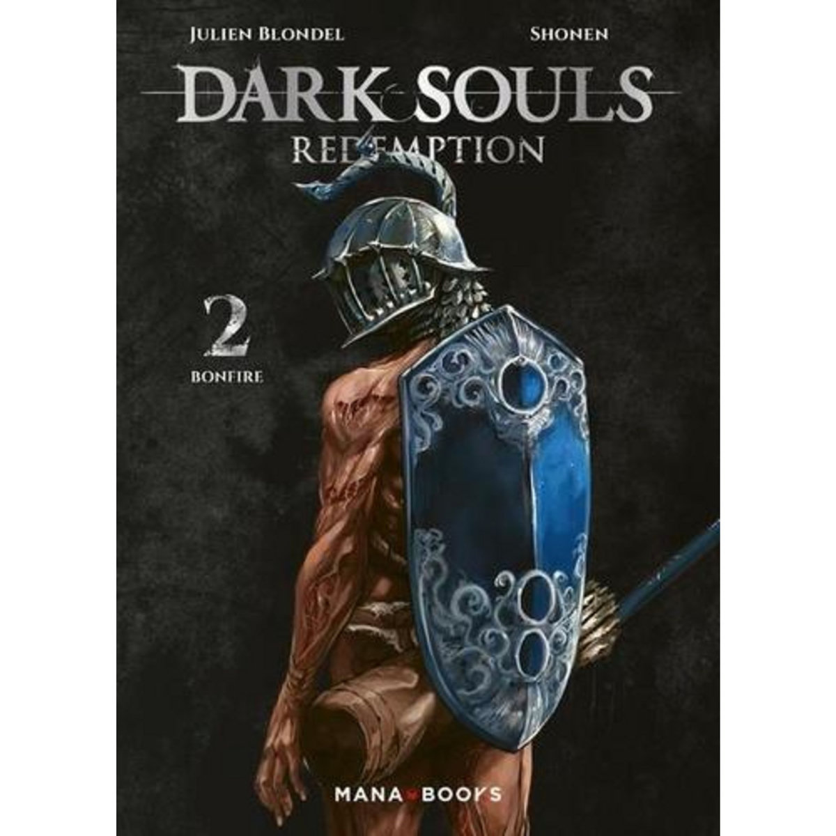 DARK SOULS REDEMPTION TOME 2 : BONFIRE, Blondel Julien