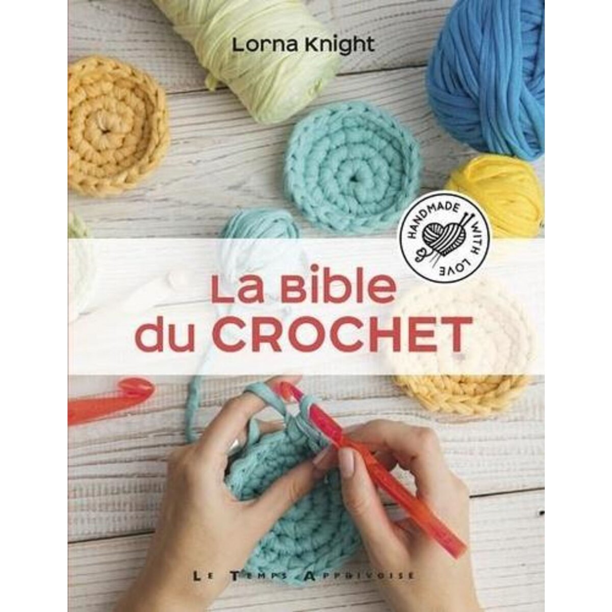  LA BIBLE DU CROCHET, Knight Lorna