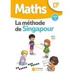 MATHS CP LA METHODE DE SINGAPOUR. FICHIER 1, EDITION 2019, Neagoy Monica
