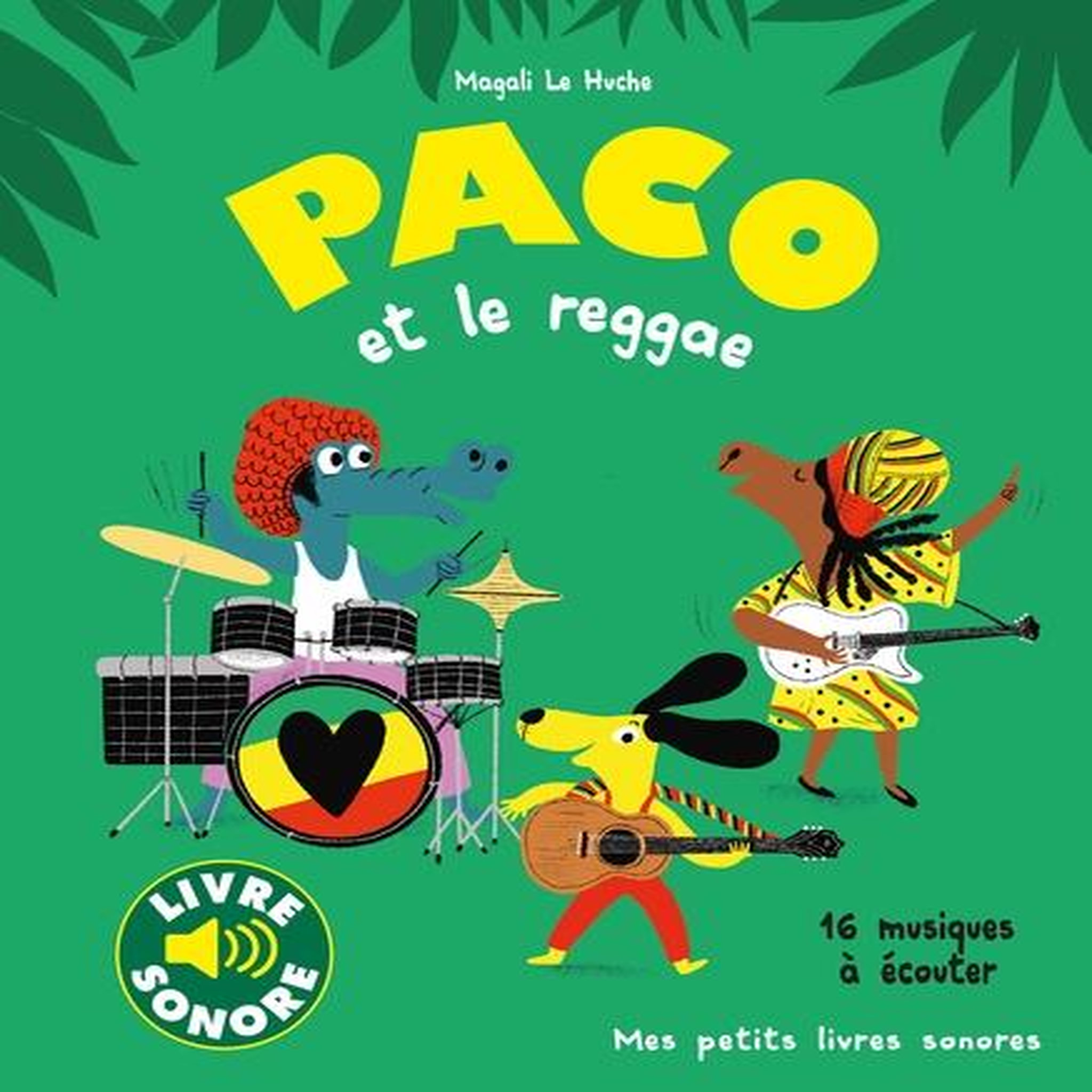 PACO ET LE REGGAE. 16 MUSIQUES A ECOUTER, Le Huche Magali